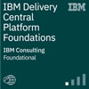 IBM Delivery Central Platform Foundations